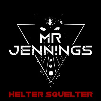 Helter Squelter by Mr Jennings