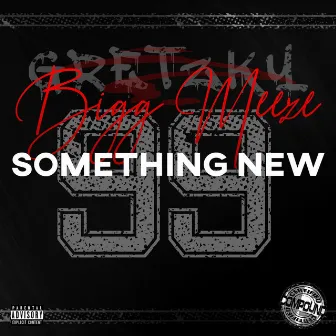 Something New by Bigg Meeze