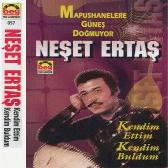 Kendim Ettim Kendim Buldum by Neşet Ertaş