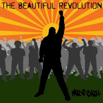 The Beautiful Revolution by Mr. P Chill