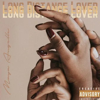 Long Distance Lover by Maya Angelle