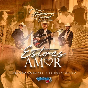 Esto Es Amor by Arturo Coronel y el Buen Estilo