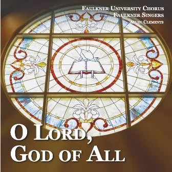 O Lord, God of All by Allen Clements