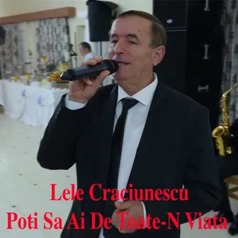 Poti Sa Ai De Toate-N Viata by Lele Crăciunescu