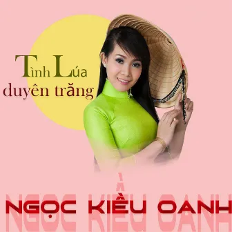 Tình Lúa Duyên Trăng by Ngọc Kiều Oanh