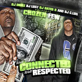 Well Connected Well Respected by Chozen Few