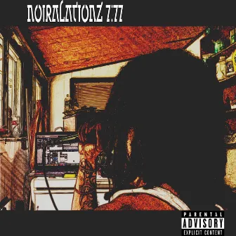 NOIRALATIONZ 7:77 by Uhuru Noir