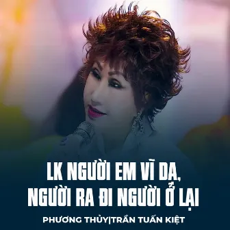 LK Người Em Vĩ Dạ, Người Ra Đi Người Ở Lại by Trần Tuấn Kiệt