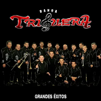 Grandes Éxitos by Banda Triguera