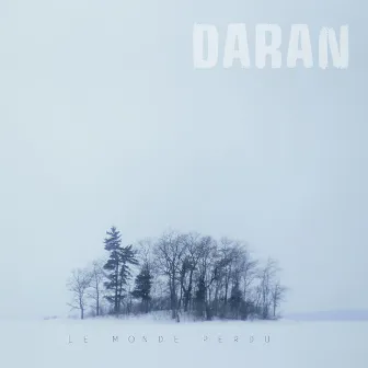 Le monde perdu by Daran