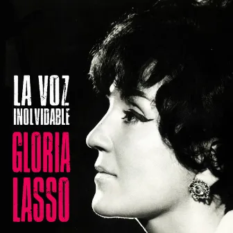 La Voz Inolvidable (Remastered) by Gloria Lasso