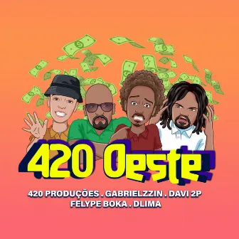 420 OESTE by Felyppe Boka