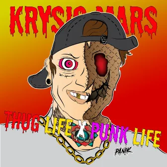 Thug Life X Punk Life by Krysis Mars