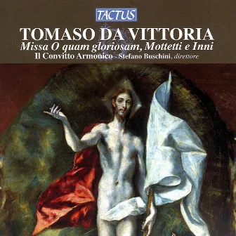 Victoria: Missa O quam gloriosum, Mottetti e Inni by Stefano Buschini