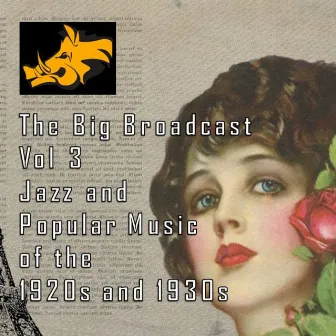 The Big Broadcast, Vol.3, Jazz and Popular Music of the 1920s and 1930s by Roy Bargy