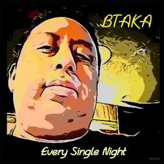 Every Single Night by Btaka