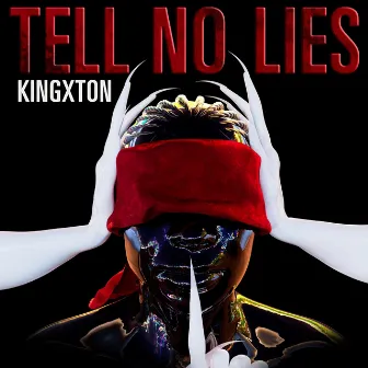 Tell No Lies by Kingxton