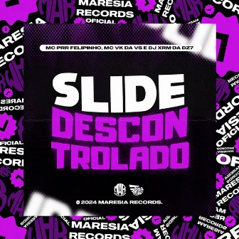 Slide Descontrolado by DJ XRM DA DZ7