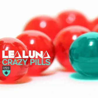 Crazy Pills by Lea Luna