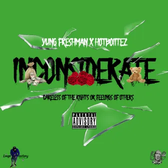 Incosiderate by Yung Freshman