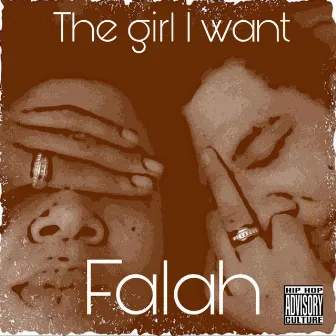 The Girl I Want by Falah