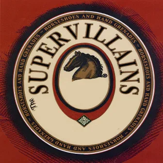 Horseshoes and Handgrenades by The Supervillains