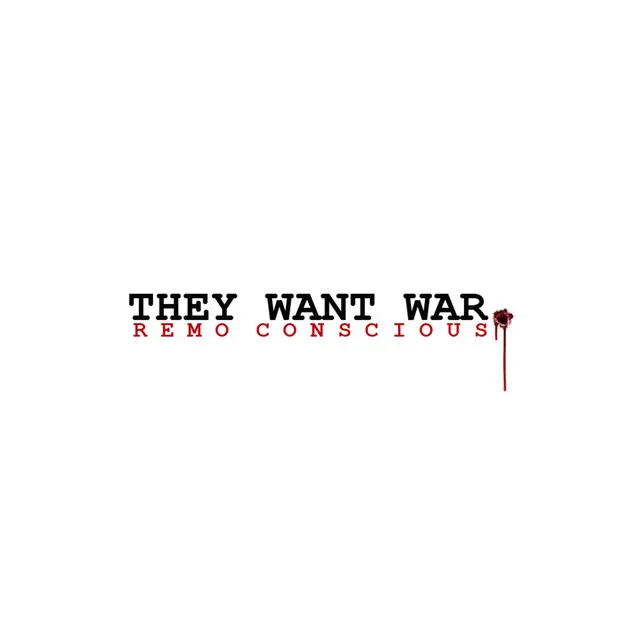 They Want War