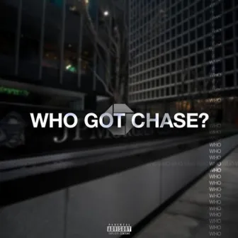 Who Got Chase? by WhoIsSimba