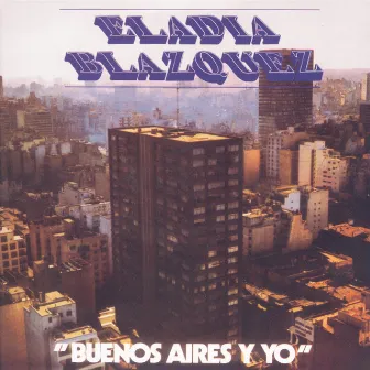 Vinyl Replica: Buenos Aires y Yo by Eladia Blázquez