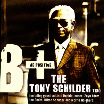 Be Positive by Tony Schilder