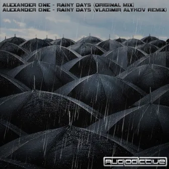 Rainy Days by Alexander One