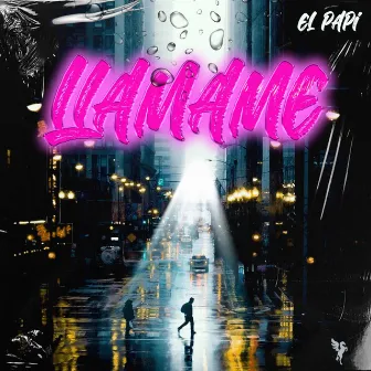 LLAMAME by El papi