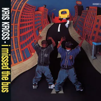 I Missed the Bus EP by Kris Kross