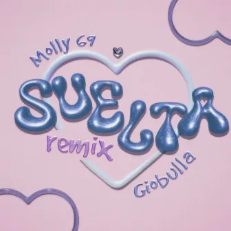 Suelta Remix by Molly 69