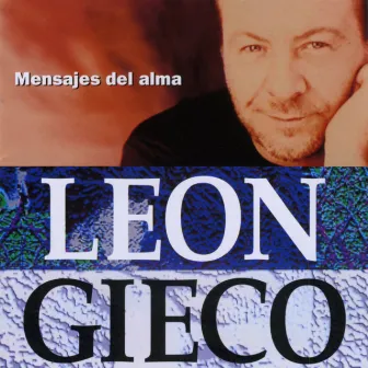 Mensajes Del Alma by León Gieco