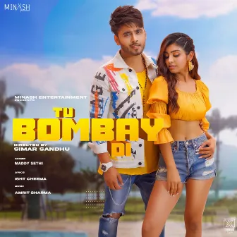 Tu Bombay Di ( feat.Twinkle Arora) by Maddy Sethi