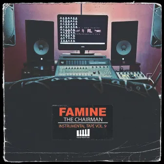 The Chairman (Instrumental Tape Vol. 9) by Famine