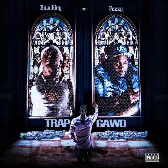 Trap Gawd by Bowl King