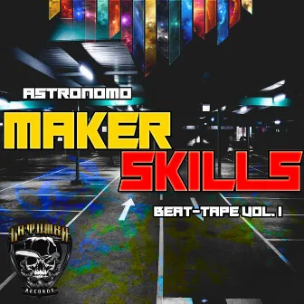 Maker Skills Beat Tape, Vol. 1 by Astronomo