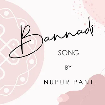 Bannadi Song by Nupur Pant