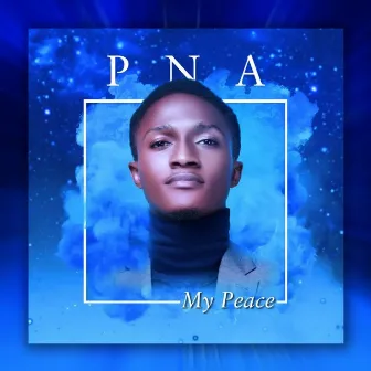 MY PEACE by PNA