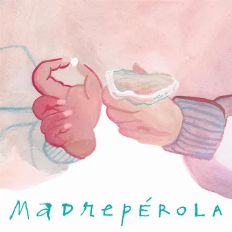 Madrepérola by Capicua