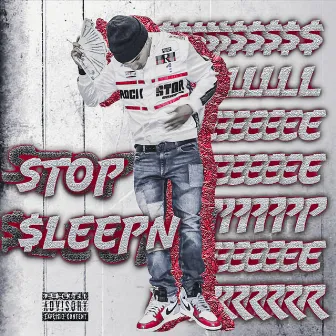 Stop $leepn by Young $leeper