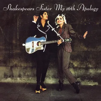 My 16th Apology (Remastered & Expanded) by Shakespears Sister