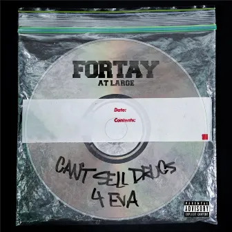 Cant Sell Drugs 4 Eva by Fortay