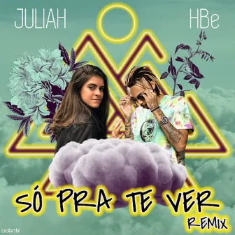 Só Pra Te Ver (remix) by Juliah