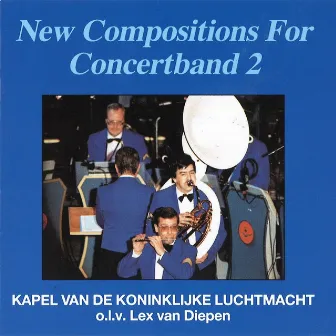 New Compositions for Concert Band 2 by Lex van Diepen