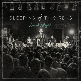 Live and Unplugged by Sleeping With Sirens