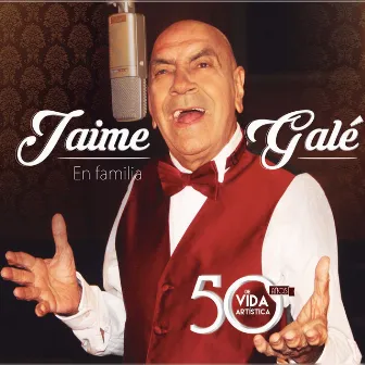 En Familia, 50 Años de Vida Artística by Jaime Galé