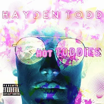 Hot Toddies by Hayden Todd